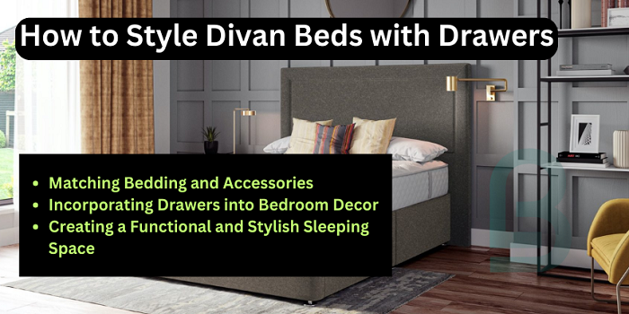 How to Style Divan Beds with Drawers