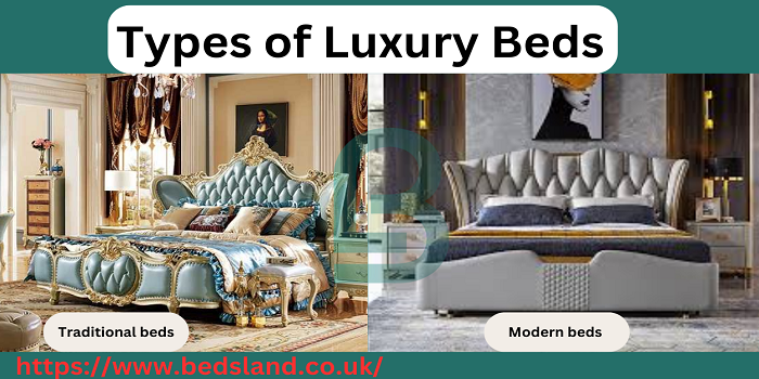 Types of Luxury Beds